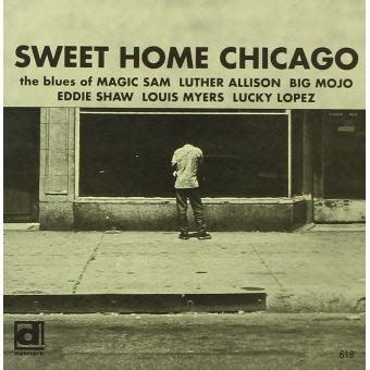  “Sweet Home Chicago” - Een bluesklassieker vol zielvolle melancholie en swingende energie